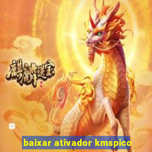 baixar ativador kmspico